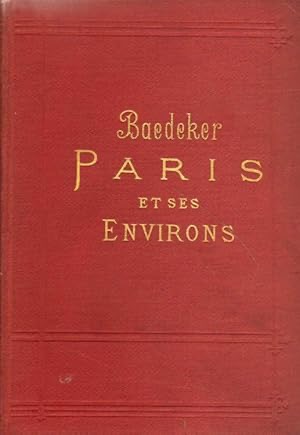 Paris and Environs with Routes from London to Paris: Handbook for Travellers