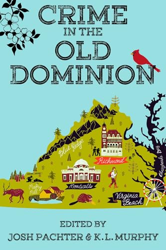 Crime in the Old Dominion: An Anthology (Kindle Edition)