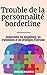 Trouble de la personnalité ...