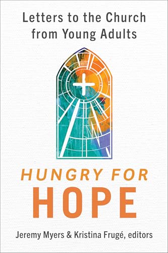 Hungry for Hope: Letters to the Church from Young Adults (Paperback)