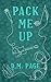 Pack Me Up by D.M. Page Pack Me Up by D.M. Page