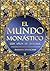 El mundo monástico. Una his...