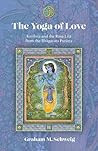 The Yoga of Love: Krishna and the Rāsa Līlā from the Bhāgavata Purāna The Yoga of Love: Krishna and the Rāsa Līlā from the Bhāgavata Purāna