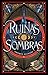 Ruinas y sombras