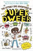 The Utterly Epic Adventures of Super Dweeb