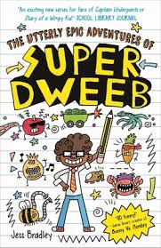 The Utterly Epic Adventures of Super Dweeb (Paperback)