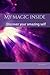 My magic inside: Discover y...