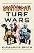 Turf Wars: The Fight for th...