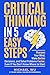 Critical Thinking in 5 Easy Steps: Sharpen Your Mind, Make Better Decisions, and Solve Problems Faster, Even If You Don’t Know Where to Start