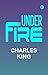 Under Fire