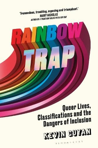 Rainbow Trap: Queer Lives, Classifications and the Dangers of Inclusion (Hardcover)
