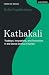 Kathakali: Tradition, Innov...