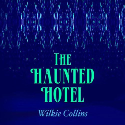 The Haunted Hotel: A Mystery of Modern Venice