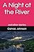 A Night at the River: and o...