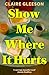 Show Me Where It Hurts by Claire Gleeson