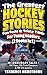The Greatest Hockey Stories...