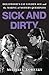 Sick and Dirty: Hollywood’s Gay Golden Age and the Making of Modern Queerness