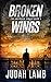 Broken Wings: A Christian S...