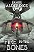 Fire in the Bones : A Sword & Sorcery Adventure (THE BRUTAL SWORD SAGA)