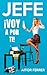 Jefe ¡Voy a por ti! (Spanish Edition)