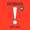 Outraged: Why We ...