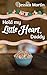 Hold my Little Heart, Daddy (Gipfelstürmer, #2)