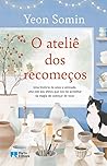 O Ateliê dos Recomeços by Yeon Somin