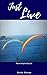 Just Live: Poems Inspired b...