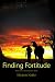 Finding Fortitude: Book Two in The Direction Series