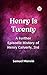 Henry Is Twenty A Further Episodic History of Henry Calverly, 3rd