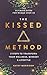 The Kissed Method: 3 Steps ...