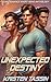 Unexpected Destiny