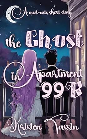 The Ghost in Apartment 99B (A Meet Cute Short Story)
