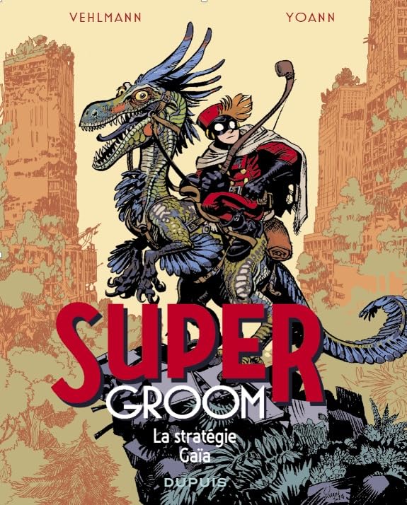 SuperGroom - Tome 3 - La stratégie Gaïa (French Edition)