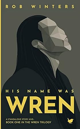His Name was Wren (Kindle Edition)