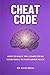Cheat Code: How to Hack the Computer in Your Skull to Find Inner Peace (Head-To-Toe Healing Essential Books)