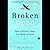 Broken Open: How Difficult ...