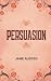 Persuasion