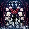 The Rebel Witch by Kristen Ciccarelli