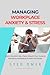 Managing Workplace Anxiety and Stress by Syed Omer