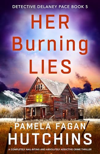 Her Burning Lies (Detective Delaney Pace, #5)