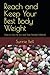 Reach and Keep Your Best Body Weight by Sunnie Bell