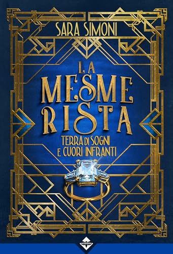 La Mesmerista - Terra di Sogni e Cuori Infranti (La Mesmerista, #3)