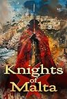 Knights of Malta (Raconteur Press Anthologies Book 2)