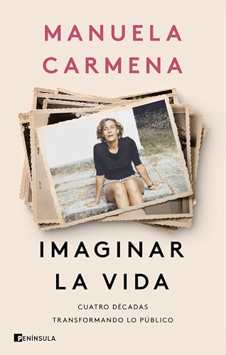 Imaginar la vida: Cuatro décadas transformando lo público (Hardcover)