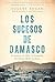 Los sucesos de Damasco by Eugene Rogan