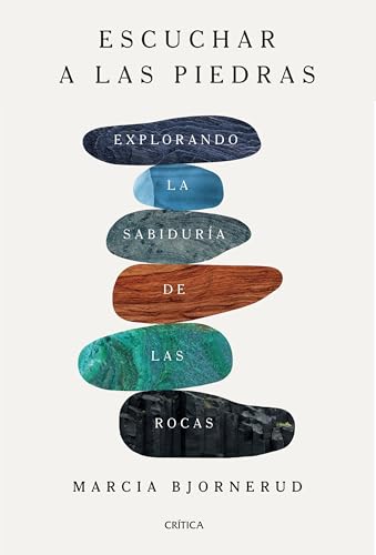 Escuchar a las piedras: Explorando la sabiduría de las rocas (Hardcover)