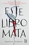 Este libro mata by Ravena Guron