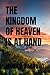 THE KINGDOM OF HEAVEN IS AT...