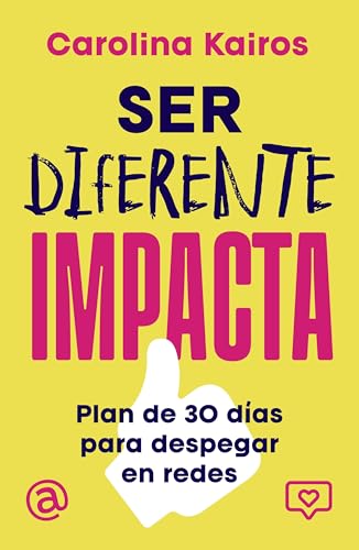 Ser diferente impacta: Plan de 30 días para despegar en redes (Paperback)